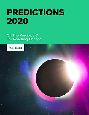 Predictions 2020: On The Precipice Of Far-Reaching Change