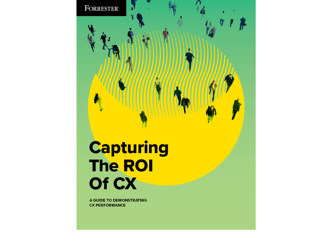 Forrester e-book - Capturing The ROI Of CX