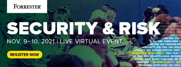 Build trust. Grow business. Learn how at Forrester's Security & Risk Event.