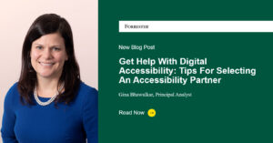 Image of the author, Gina Bhawalkar, with the blog title Get Help With Digital Accessibility: Tips For Selecting An Accessibility Partner