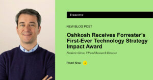 Oshkosh wins Forrester Technology Strategy Impact award