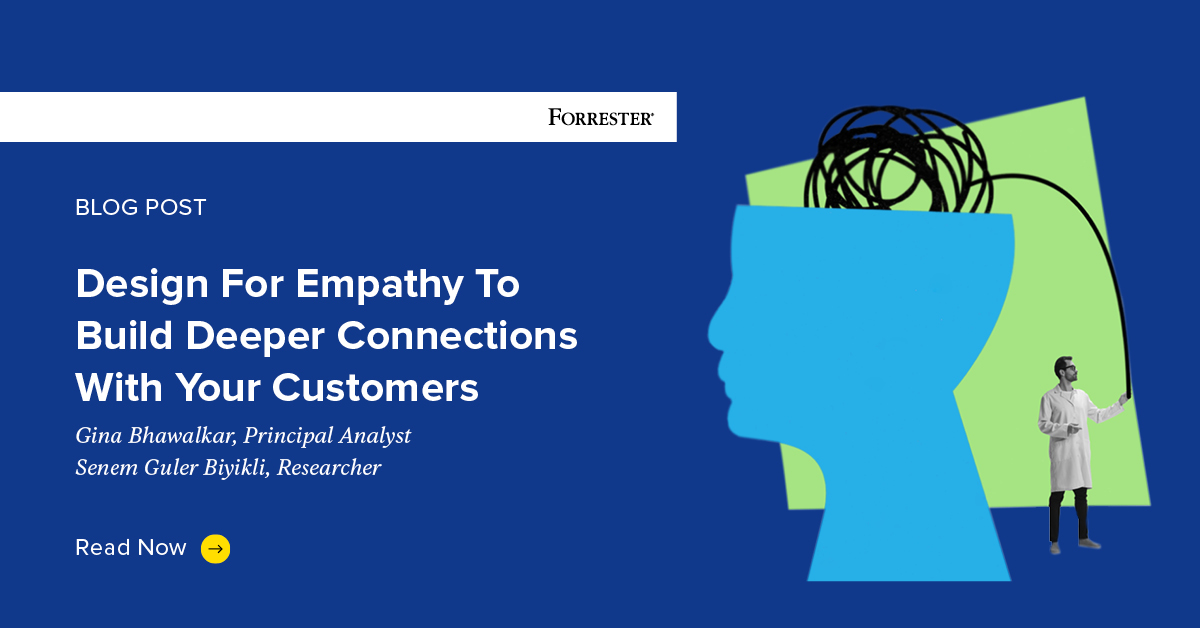 Get A Preview Of Forrester's Enterprise Empathy Framework