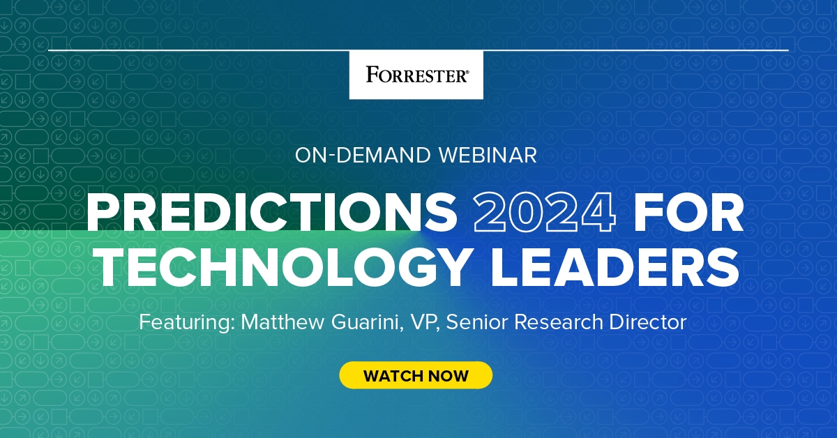On Demand Webinar 2024 Tech Leader Predictions On Demand Webinar 2024 Tech Leader Predictions
