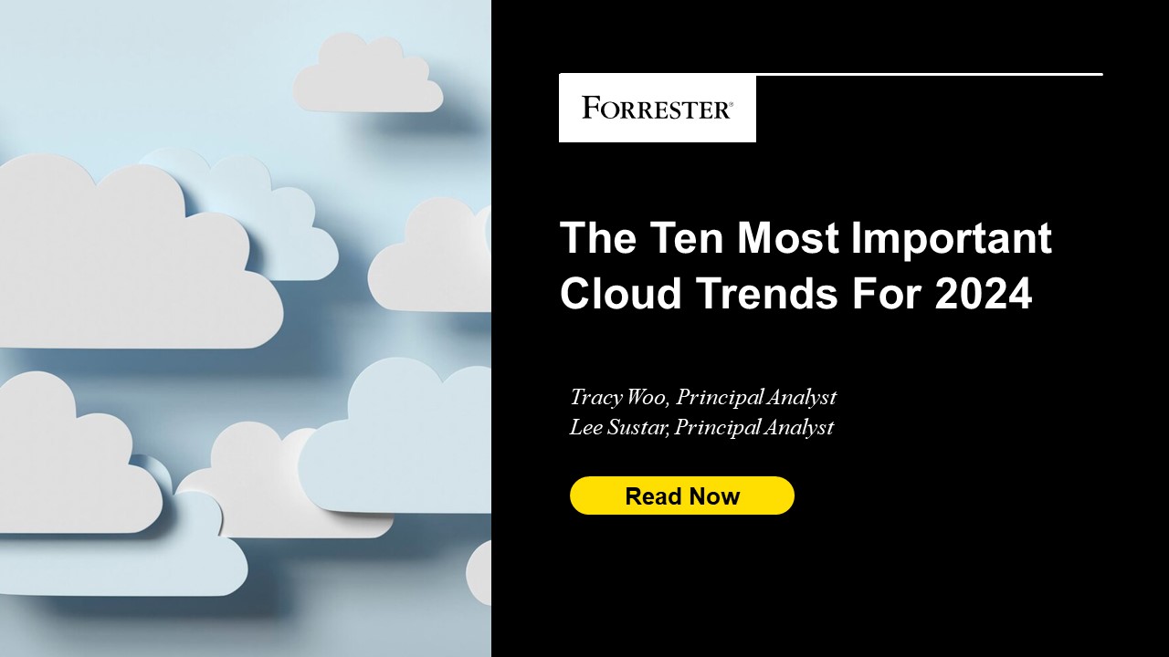The 10 Most Important Cloud Trends For 2024