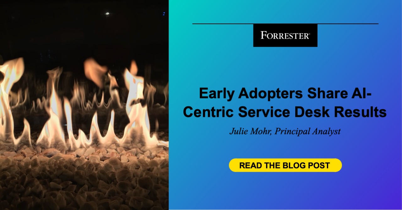 Early Adopters Share AI-Centric Service Desk Results