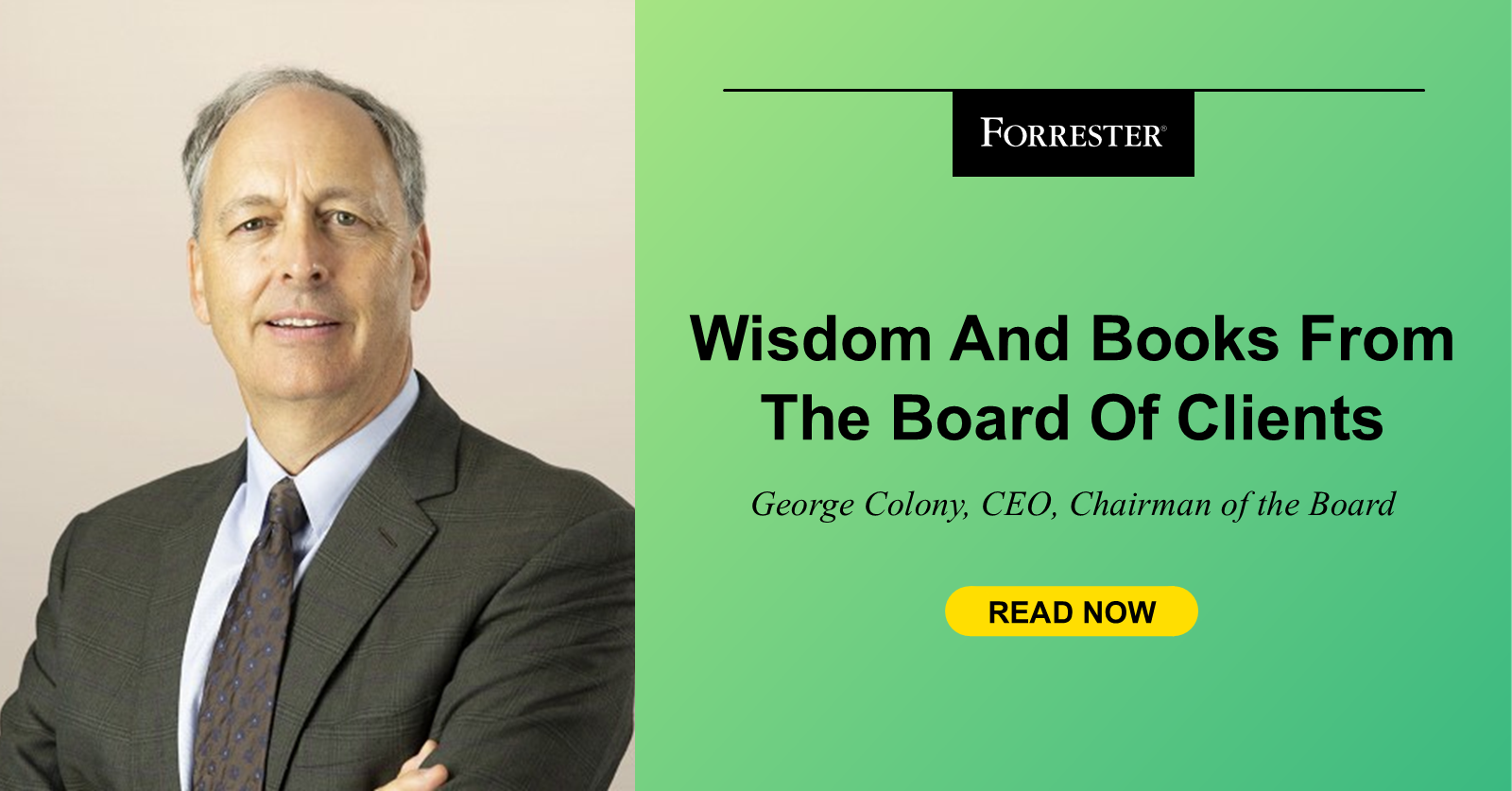 Wisdom And Books From Forrester’s Board Of Clients