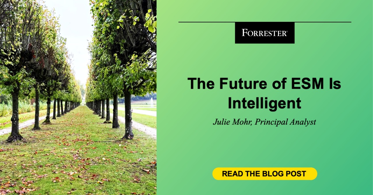 The Future Of ESM Is Intelligent