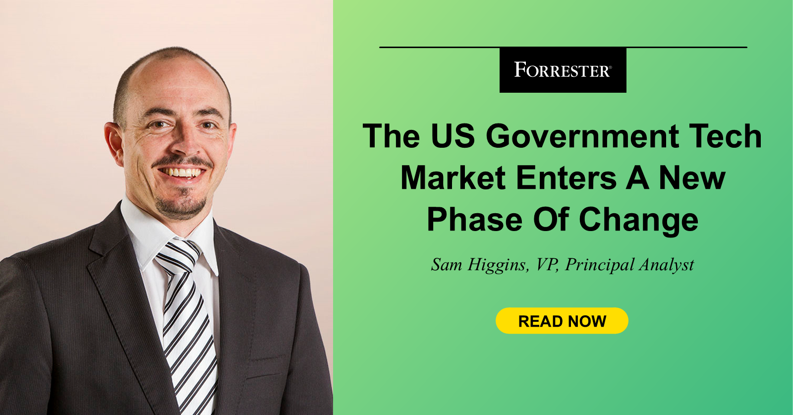 The US Government Tech Market Enters A New Phase Of Change The US Government Tech Market Enters A New Phase Of Change