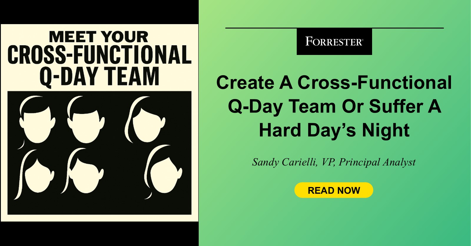 Image for the article: Create A Cross-Functional Q-Day Team Or Suffer A Hard Day’s Night