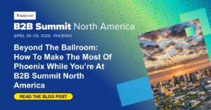 Promotional graphic for Forrester B2B Summit North America, April 26–29, 2026 in Phoenix, with headline “Beyond The Ballroom: How To Make The Most Of Phoenix While You’re At B2B Summit North America” and a Phoenix skyline at sunset.