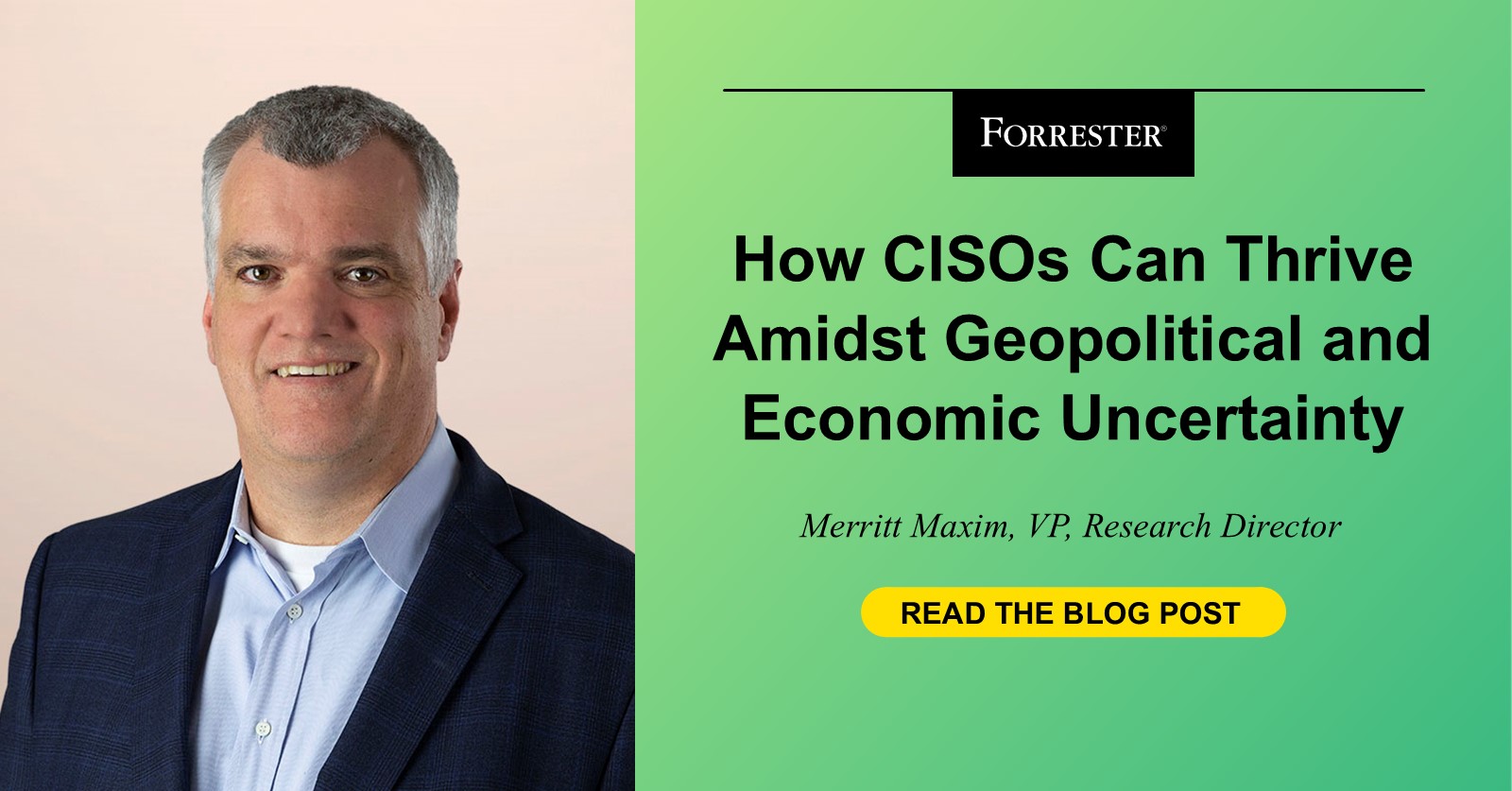 How CISOs Can Thrive Amidst Geopolitical And Economic Uncertainty