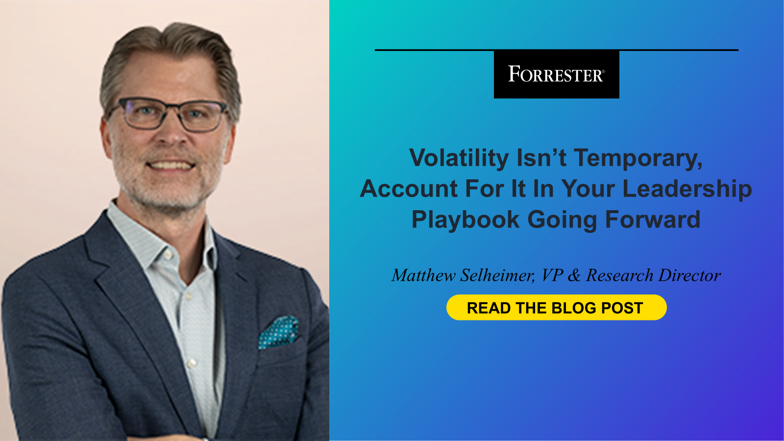 Volatility Isn’t Temporary — Account For It In Your Leadership Playbook Going Forward Volatility Isn’t Temporary — Account For It In Your Leadership Playbook Going Forward