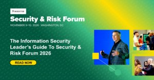 The Information Security Leader’s Guide To Security & Risk Forum 2026