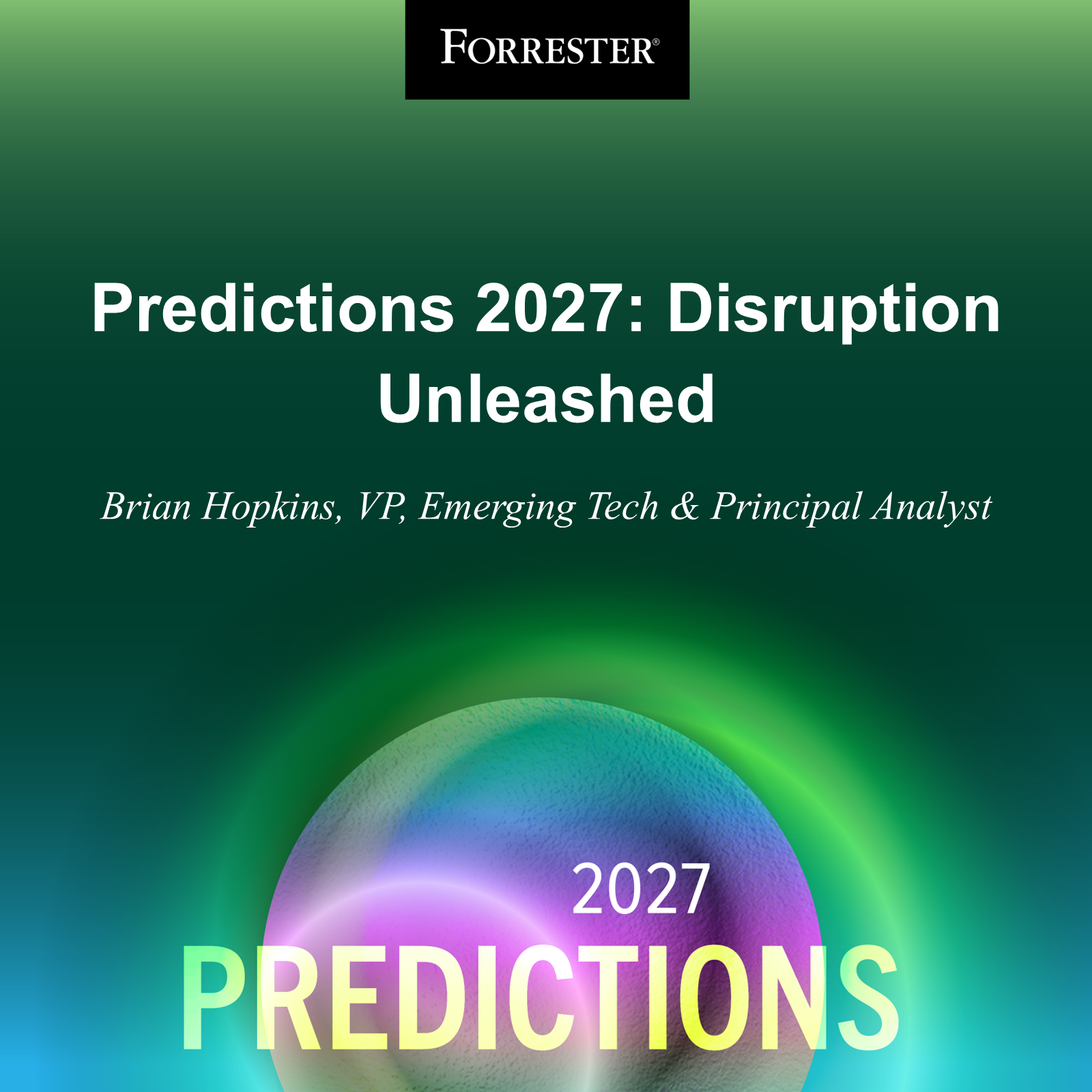 Predictions 2027: Disruption Unleashed