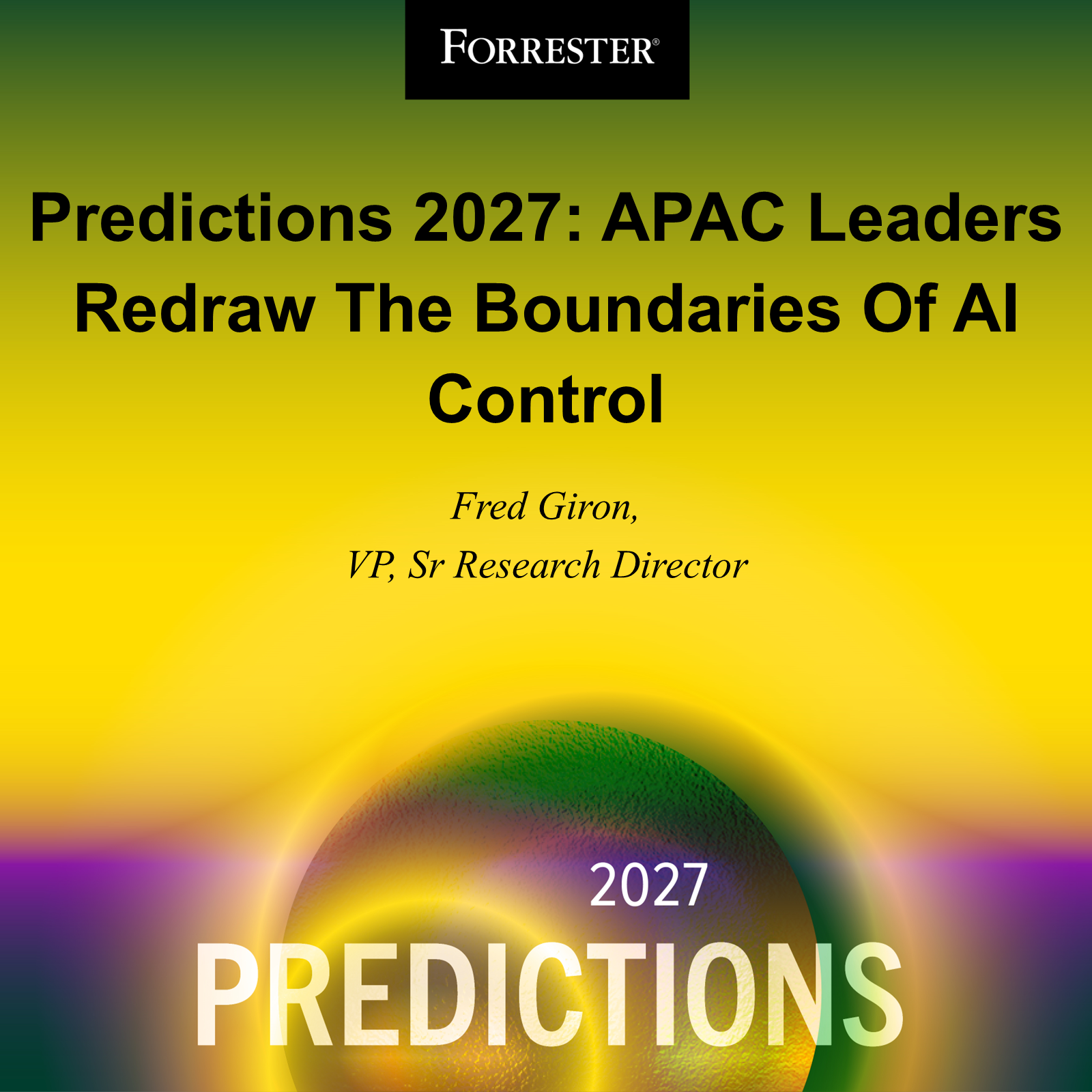 Previsões 2027: Líderes da APAC Redefinem os Limites do Controle da IA - Forrester