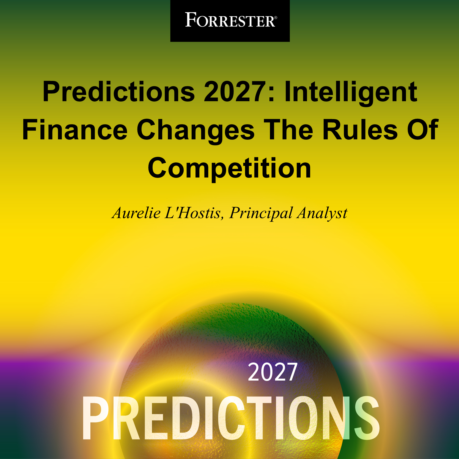 Predictions 2027: Intelligent Finance Changes The Rules Of Competition