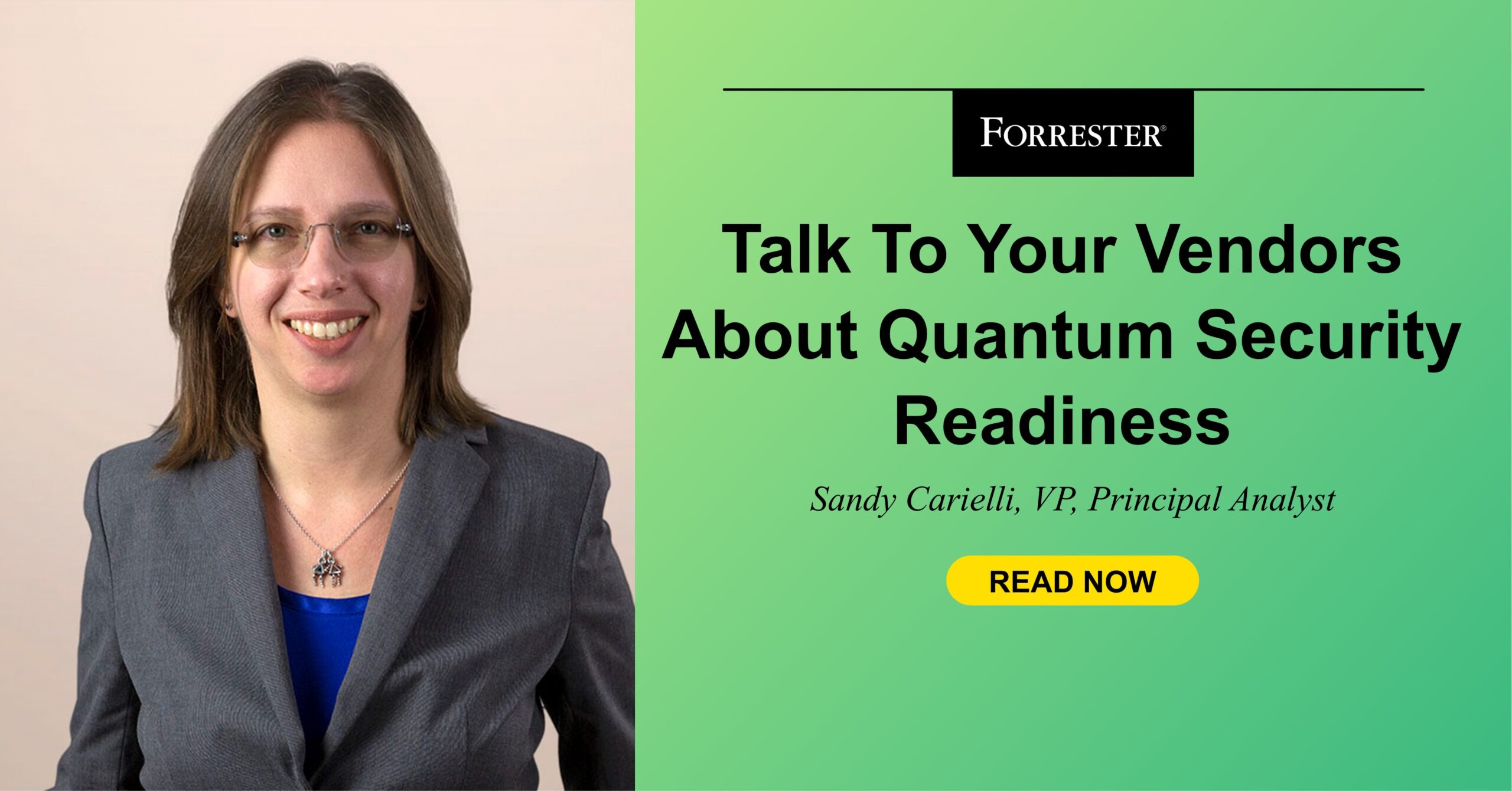 Talk To Your Vendors About Quantum Security Readiness
